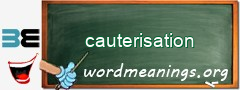 WordMeaning blackboard for cauterisation